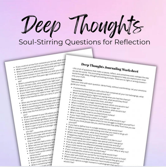 Deep Thoughts Journaling Worksheet Soul-Stirring Questions for Reflection Emotions & Self Discovery